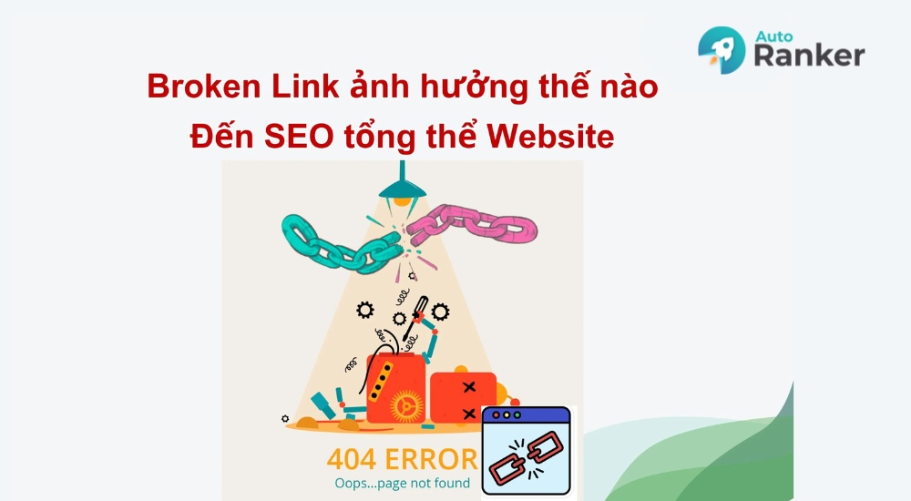 Link Broken tác động lớn đến SEO