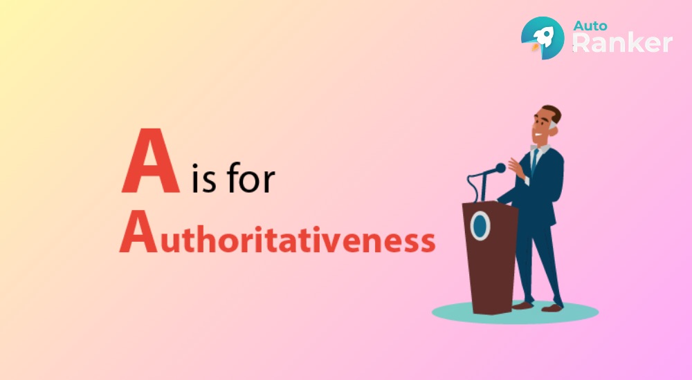 Authoritativeness thể hiện uy tín và tầm ảnh hưởng, giúp Google xác định độ tin cậy của nội dung và người viết