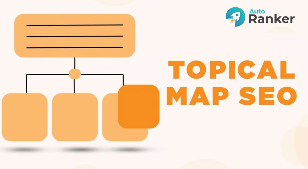 Topical Map giúp tổ chức nội dung theo chủ đề và ngữ nghĩa, nâng cao hiệu quả SEO toàn diện