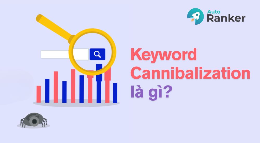 Keyword Cannibalization là gì?
