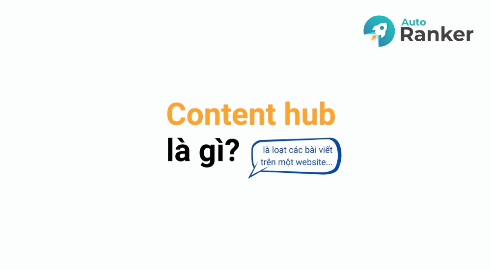 Content Hub là hệ thống nội dung xoay quanh một chủ đề chính