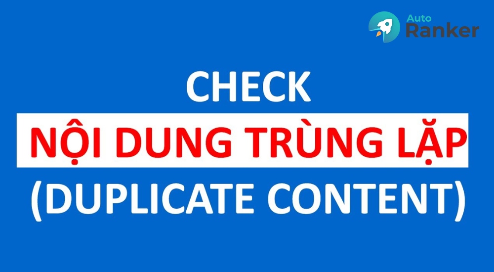 Không phải nội dung giống nhau đều bị Google đánh giá là tiêu cực
