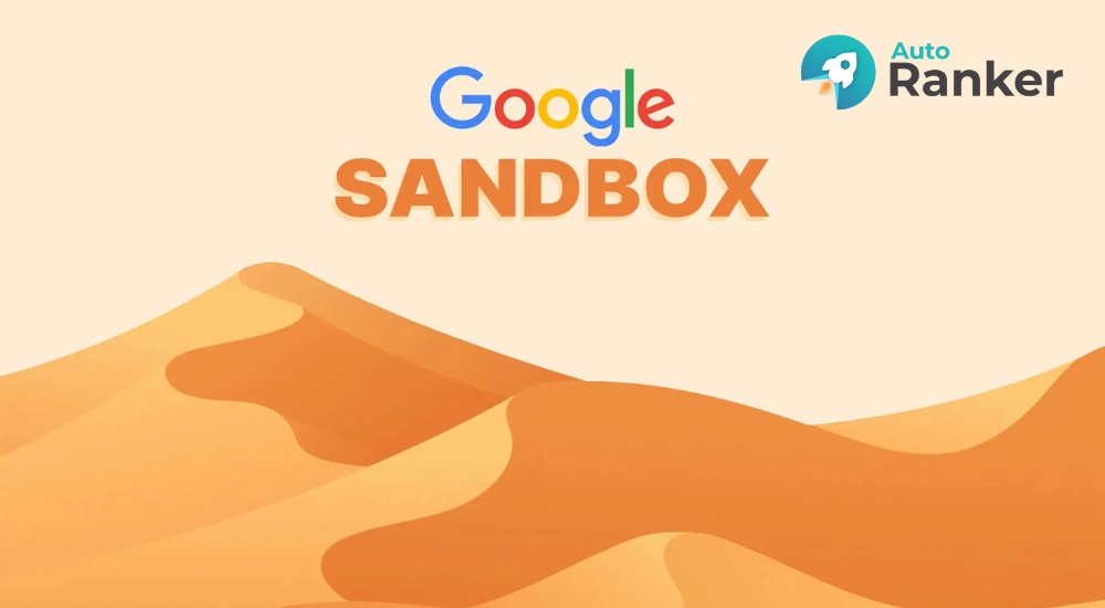 Google Sandbox là gì?