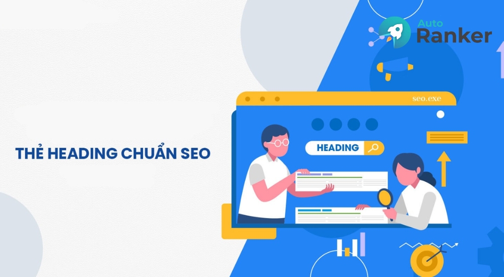 Heading không bắt buộc chứa từ khóa chính xác nhưng nên có từ khóa liên quan