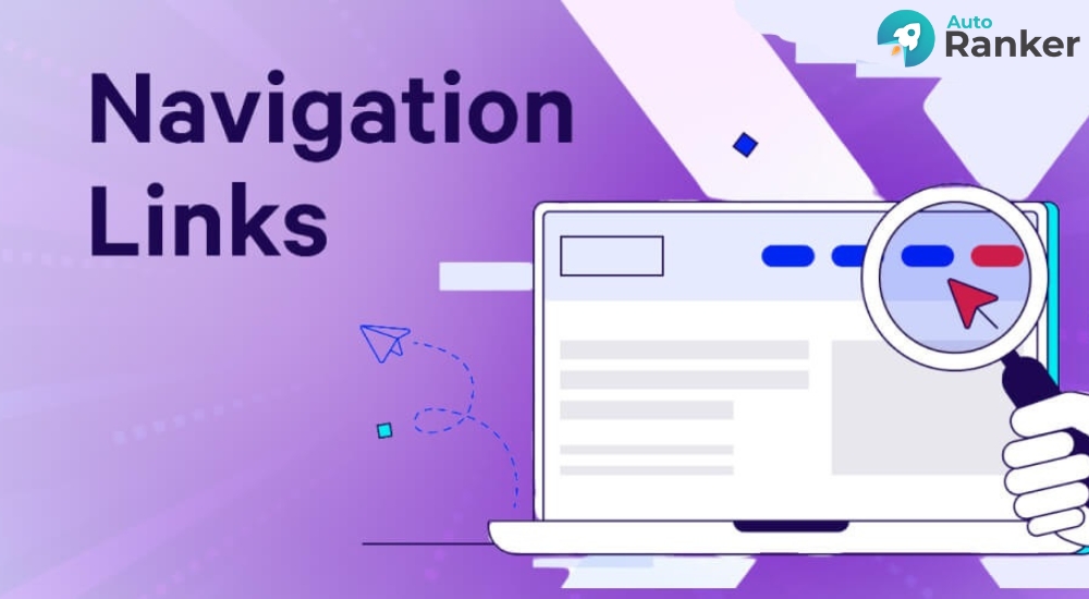 Liên kết điều hướng giúp người dùng truy cập nhanh các mục chính trên website