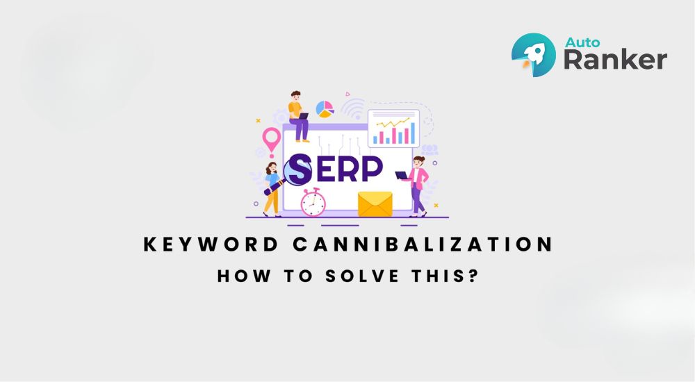 Phát hiện keyword cannibalization để loại bỏ keyword overlap và SERP conflicts